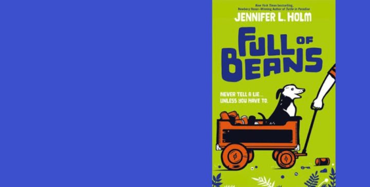 Juvenile Book Review: “Full of Beans” by Jennifer L. Holm
